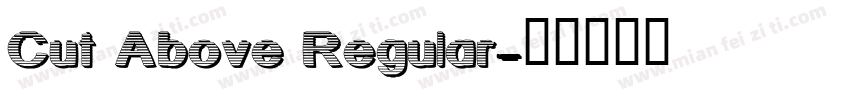 Cut Above Regular字体转换